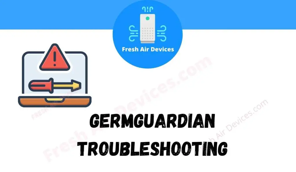 GermGuardian Troubleshooting Air Purifier Guide