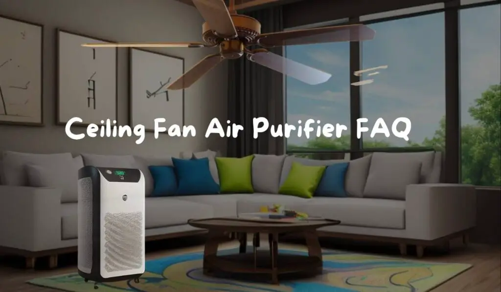 Can I uses Air Purifier With Fan